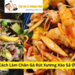 Cách Làm Chân Gà Rút Xương Xào Sả Ớt