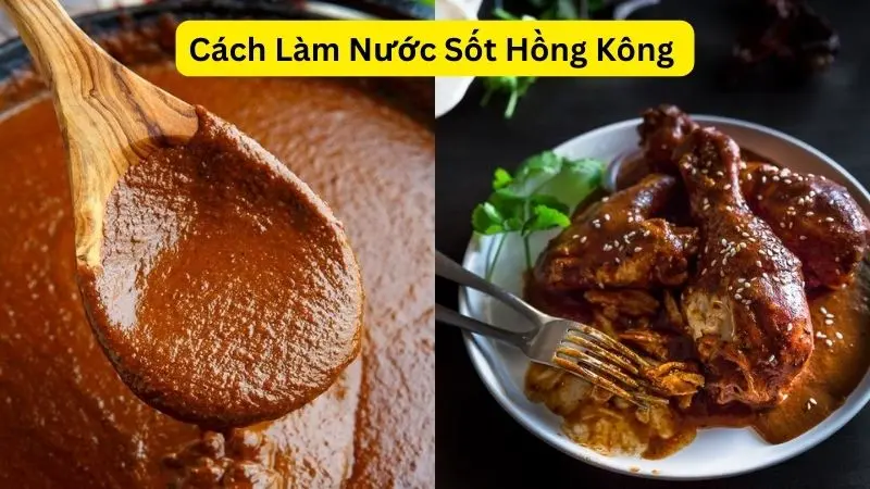 Cách Làm Nước Sốt Hồng Kông Thơm Ngon