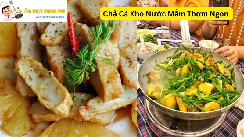 Chả Cá Kho Nước Mắm Thơm Ngon