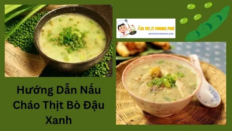 Hướng Dẫn Nấu Cháo Thịt Bò Đậu Xanh