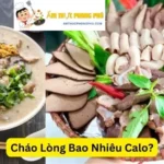 Cháo Lòng Bao Nhiêu Calo?