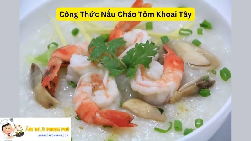 Công Thức Nấu Cháo Tôm Khoai Tây