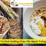 Giá Trị Dinh Dưỡng Cháo Yến Mạch Trứng Gà